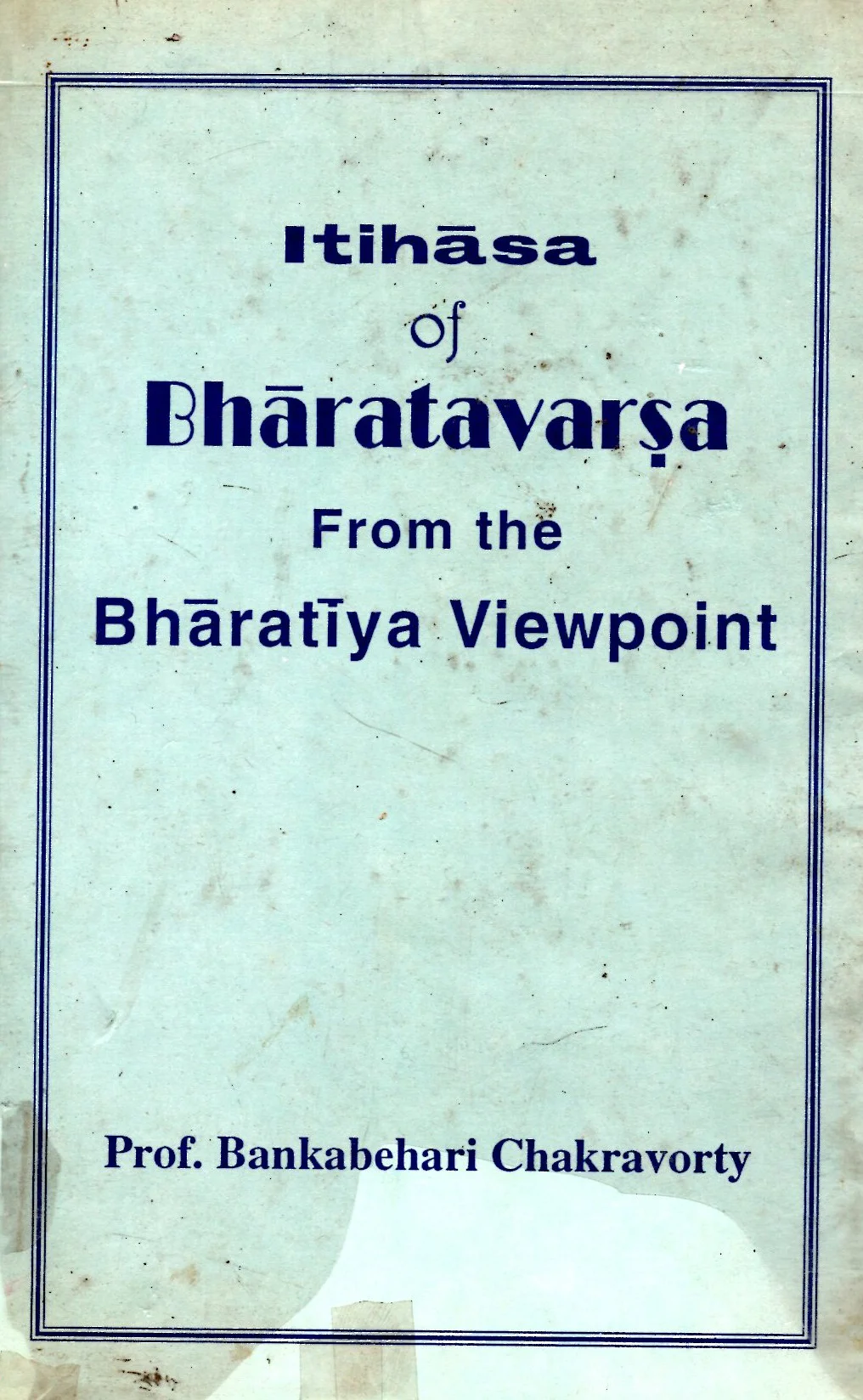 itihasa of bharatvarsa from the bhartiya viewpoint